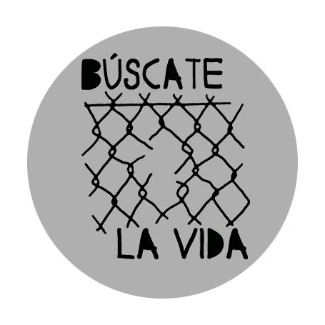 búscate la vida chapa