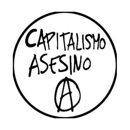 capitalismo asesino chapa