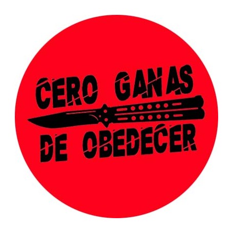 cero ganas de obedecer chapa
