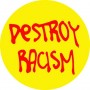 destroy racism chapa