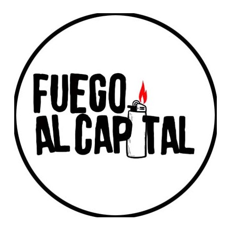 fuego al capital chapa