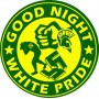 good night white pride chapa