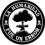 la humanidad fue un error chapa