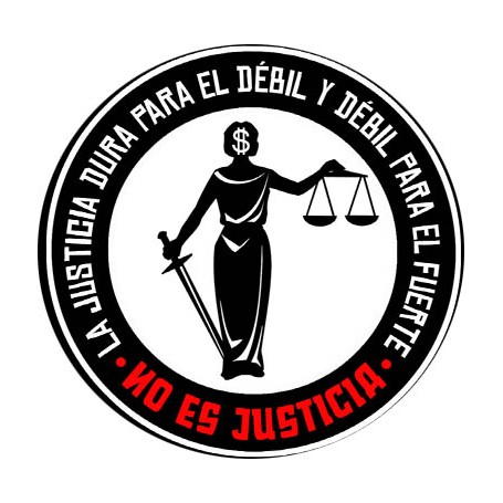 la justicia no es justicia chapa