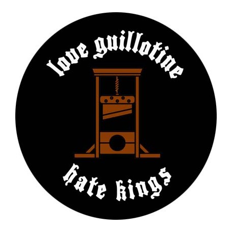 love guillotine hate kings chapa