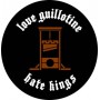 love guillotine hate kings chapa