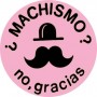 machismo no gracias chapa