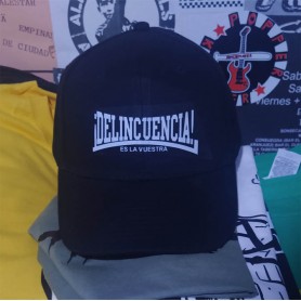 Delincuencia es la vuestra gorra REBAJADA