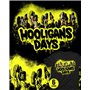 hooligans days